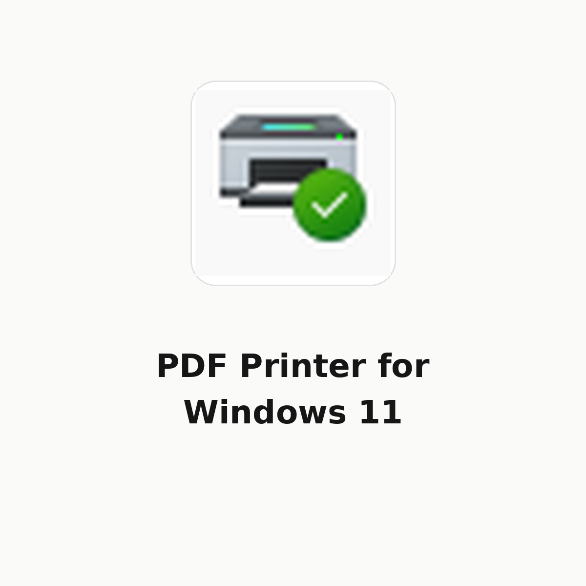 PDF Printer for Windows 11
